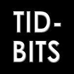 TIDBITS